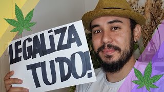 10 motivos para legalizar TUDO  58 [upl. by Notfa356]