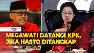 Jika Hasto Ditangkap Megawati Sebut Akan Datangi KPK [upl. by Esile461]