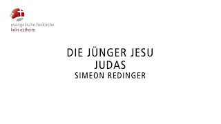 Die Jünger Jesu  Judas  Simeon Redinger [upl. by Neitsirhc]