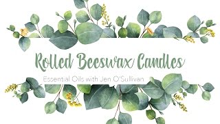 Beeswax Rolled Candles with Lavender Buds  DIY Essential Oil Make amp Take Series [upl. by Amerigo]