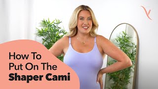 How to Put On the Shaping Cami  Step by Step Tutorial [upl. by Latreese841]