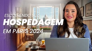 GUIA COMPLETO DE HOSPEDAGEM EM PARIS PARA 2024 [upl. by Sylirama]