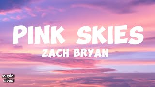 Pink skies by zach Bryan Lyrics [upl. by Hsevahb627]