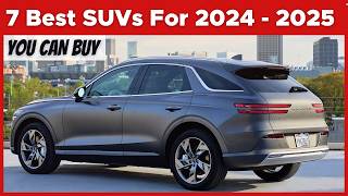 7 Best SUVs For 2024  2025 Across The Price Range [upl. by Anibla]