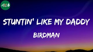 Birdman  Stuntin Like My Daddy [upl. by Stacie]