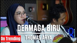 DERMAGA BIRU  THOMAS ARYA LIVE COVER INDAH YASTAMI [upl. by Huan]