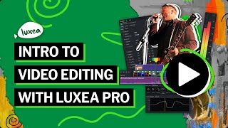 LUXEA Pro Video Editor 7  Introduction to Video Editing [upl. by Adim]