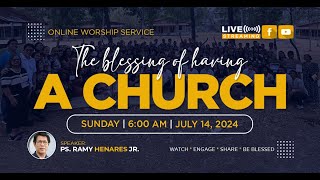 The Blessing Of Having A Church  Simbahay Online Worship  July 14 2024 [upl. by Snashall]