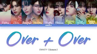 CRAVITY 크래비티  Over amp Over Lyrics Color Coded HanRomEng [upl. by Nahtanohj460]