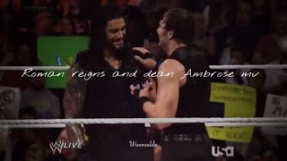 Dean Ambrose and Roman reigns mv [upl. by Wakerly]