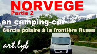 NORVEGE en campingcar 2e Partie artlyb25 [upl. by Relyhs485]