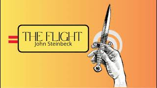 FLIGHT BY JOHN STEINBECK [upl. by Cohin]