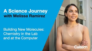 Building New Molecules Chemistry in the Lab and at the Computer with Melissa Ramirez [upl. by Sivel]