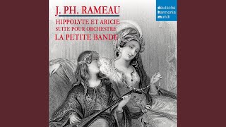 Hippolyte et Aricie RCT 43  Orchestral Suite Act I Marche des Prêtresses de Diane [upl. by Rephotsirhc]