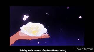 Talking to the moon x play date slowed remix [upl. by Annekim684]