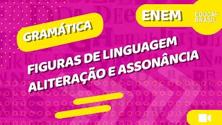 GRAMÁTICA – Figuras de Linguagem – Aliteração e Assonância ENEM [upl. by Alrick]