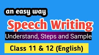 SPEECH WRITING  Speech Writing Class 11 English  Speech Sample speechwriting [upl. by Joceline228]