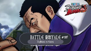 Battle Royale 107  God Killer  Fujitora Vs Eneru  One Piece  Burning Blood [upl. by Aneger]