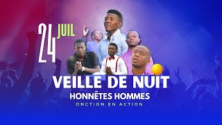 28ÈME VEILLE DE NUIT AVEC HONNETES HOMMES  MERCREDI 24 JUILLET 2024 [upl. by Anilatac138]