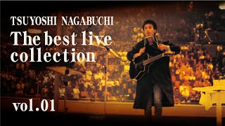 長渕剛 The best live collection【vol01】「SUPER STAR」 [upl. by Grey111]