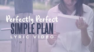 Simple Plan  Perfectly Perfect Lyric Video [upl. by Card]