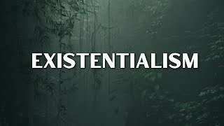 Existentialism [upl. by Ecyar]