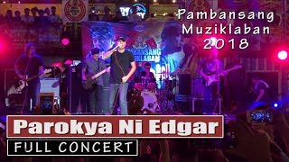 Parokya Ni Edgar FULL CONCERT at Pambansang Muziklaban 2018 [upl. by Kahcztiy]