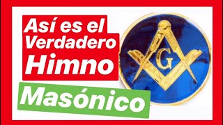 Así es el verdadero Himno Masónico [upl. by Tamar]