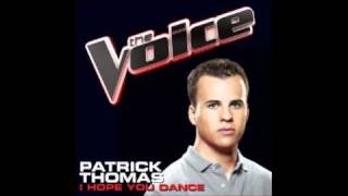 The Voice  Patrick Thomas  I Hope You Dance STUDIO VERSION [upl. by Tychon979]