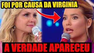 ðŸ”´A VERDADE APARECEU VIRGINIA FOI MOTIVO DA SAÃDA DE ELIANA DO SBT ENTENDA [upl. by Gualtiero]