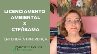 Licenciamento Ambiental X Cadastro Técnico Federal CTFIBAMA entenda a diferença [upl. by Lazor]