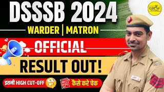 DSSSB WarderMatron Result Out  2024 🔥🔥 [upl. by Cence]