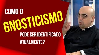 Como o Gnosticismo pode ser identificado atualmente  RedeSeculo21 [upl. by Gerkman938]