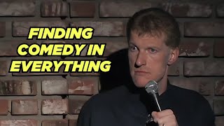 Finding Comedy in Everything  Don McMillan Comedy [upl. by Khalil]