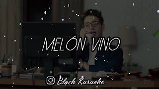 Wos  Melón Vino Letra  Karaoke [upl. by Barbour]