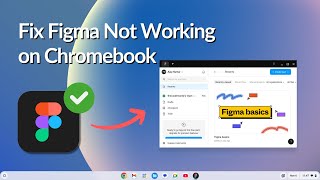 How to Fix Figma Not Working on Chromebook [upl. by Arlinda]