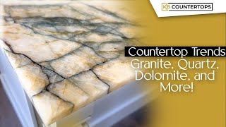 Countertop Trends 2023 Granite Quartz Dolomite and More by KB Countertops [upl. by Anirbes]