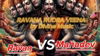 RAVANA RUDRA VEENA by Divine Music mahadev ravan song music [upl. by Eizzil]