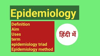 EpidemiologyDefinitionAimUsestermtriad amp methodNursing NotesCHNeasy explanation in hindi [upl. by Thissa]