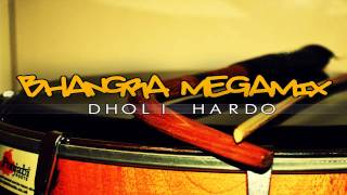 SICK BHANGRA MEGAMIX Dholi Hardo [upl. by Henrik]