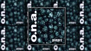 ONA  Pieprz Pełen album [upl. by Ku794]