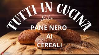 Pane nero ai 7 cereali [upl. by Raddie]