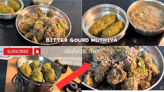 Arogya Ahaaram  Diabetic Diet  Bitter Gourd Muthiya  Pavakkai Burji Cutlet [upl. by Teodoro]