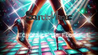 Sound of Maniac  Echoes of the Floor [upl. by Akiehsat198]