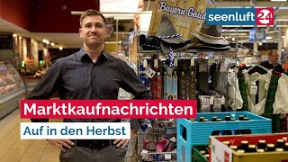 Marktkaufnachrichten  Auf in den Herbst [upl. by Einberger]