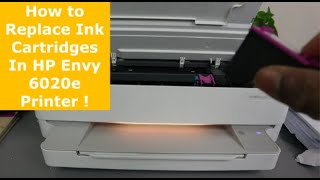 How to Replace Ink Cartridges In HP Envy 6020e Printer [upl. by Esinereb693]