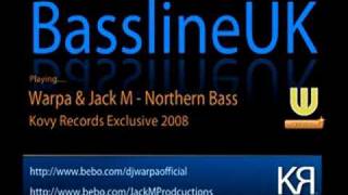 Warpa amp Jack M  Northern Bass Bassline [upl. by Sathrum]