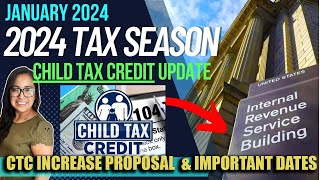 NEW 2024 TAX RETURN UPDATE JANUARY 23 CHILD TAX CREDIT 2024 UPDATE CTC passed House Committee [upl. by Britney]