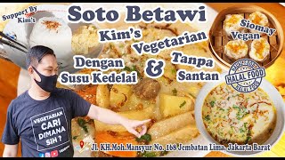 SOTO BETAWI KIMS VEGETARIAN DENGAN SUSU KEDELAI amp TANPA SANTANENAK SEHAT GURIH BUAT PECINTA SOTO [upl. by Blackstock725]