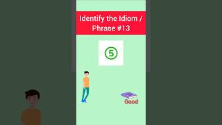 Identify the Idiom  Phrases No13 shorts idioms phrases [upl. by Jerrie]